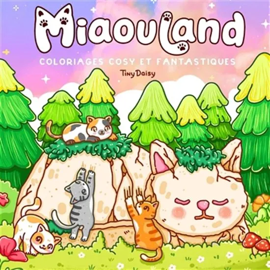 Miaouland - coloriages cosy et fantastiques
