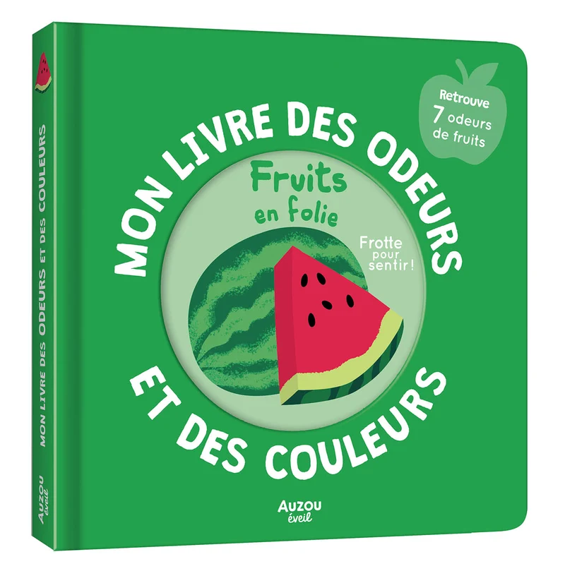 Mon livre des odeurs et des couleurs | Fruits en folie