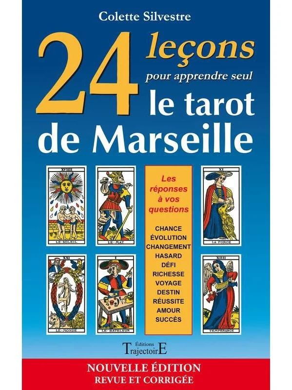 24 Leçons pour apprendre seul le tarot de Marseille - Colette Silvestre