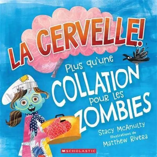 La Cervelle!Plus qu'une collation pour les zombies