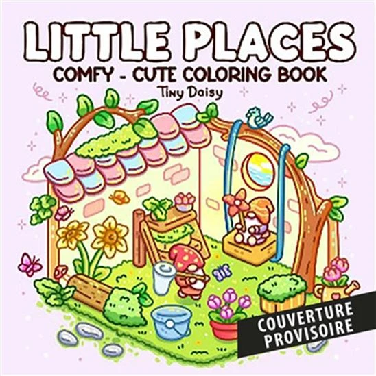 Little places : comfy and cute coloring book