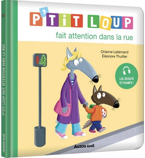 P'tit Loup fait attention dans la rue