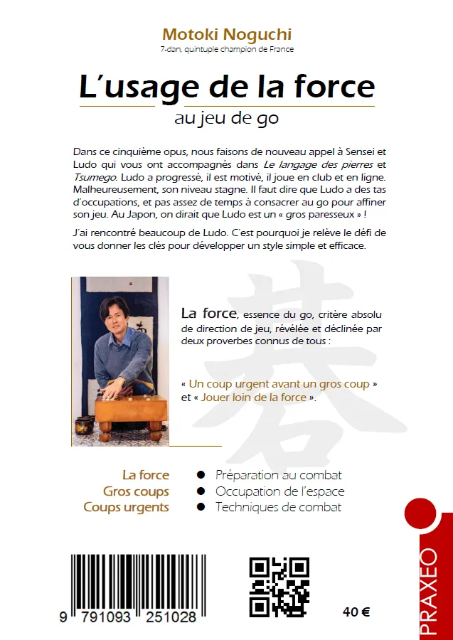 L'usage de la force au jeu de go - Motoki Noguchi
