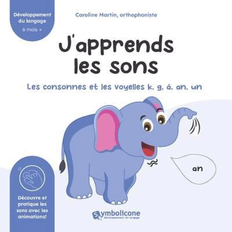 J'apprends les sons: k, g, â, an, un