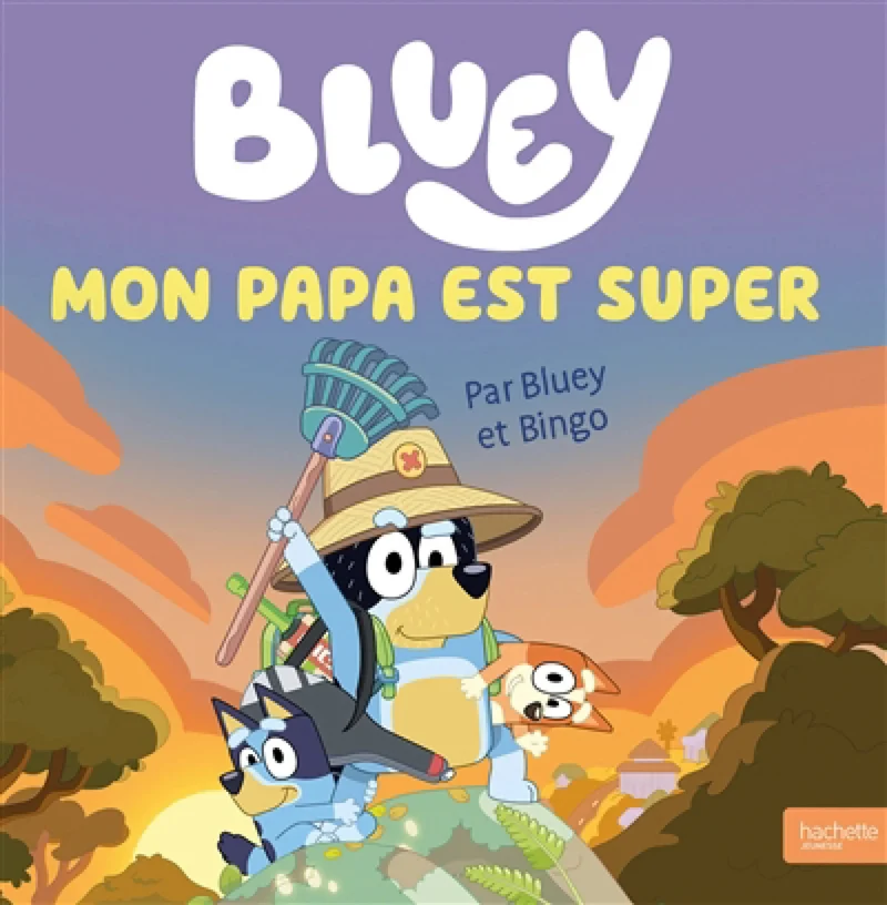 Bluey : Mon papa est super
