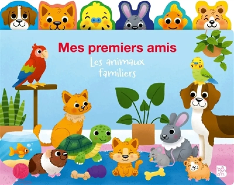 Mes premiers amis : Les animaux familiers