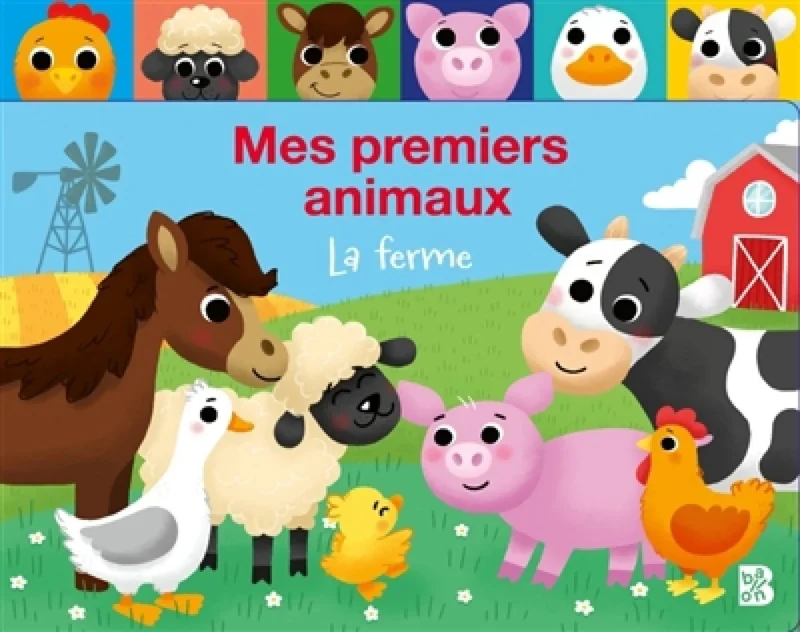 Mes premiers amis : Les animaux de la ferme