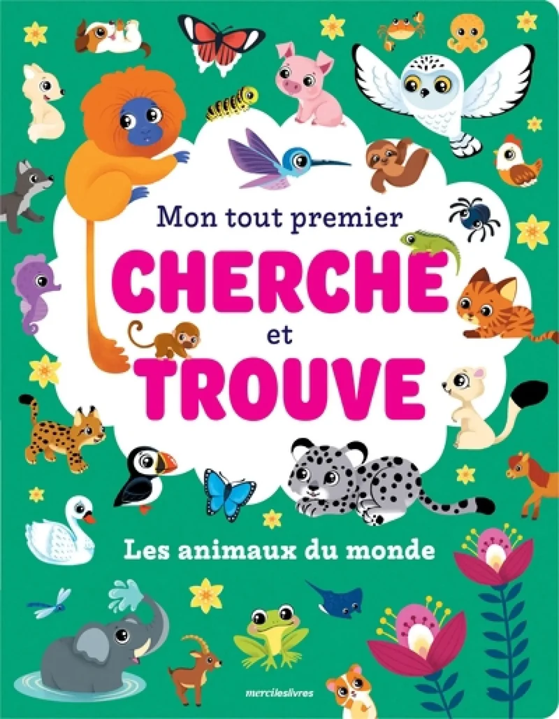 Mon tout premier cherche et trouve: Les Animaux du