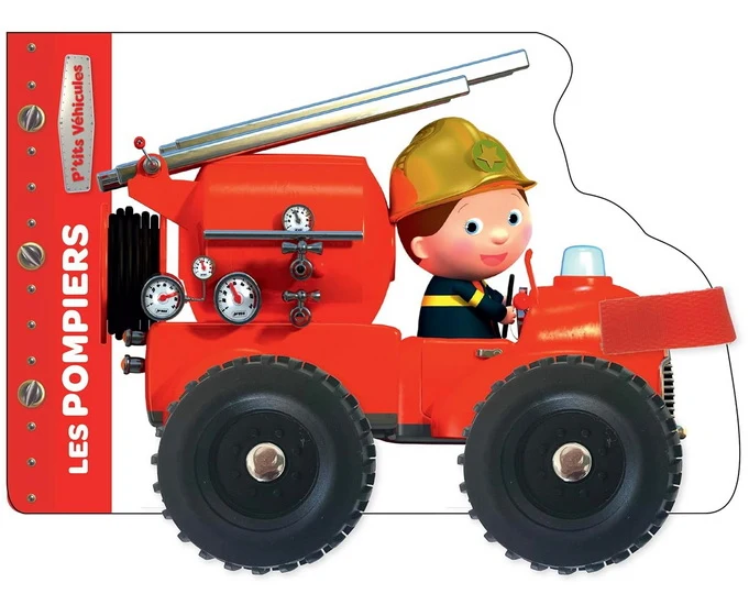 P'tits Véhicules: Les Pompiers