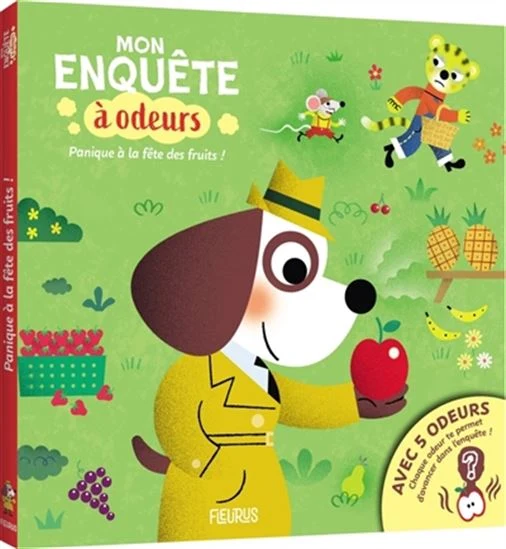 Mon enquête à odeurs: Panique à la fête des fruits