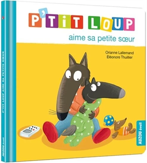 P'tit loup aime sa petite soeur