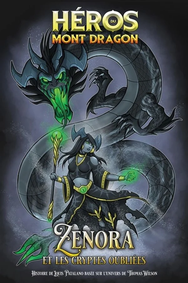 Héros du Mont Dragon 07 : Zenora Cryptes Oubliées
