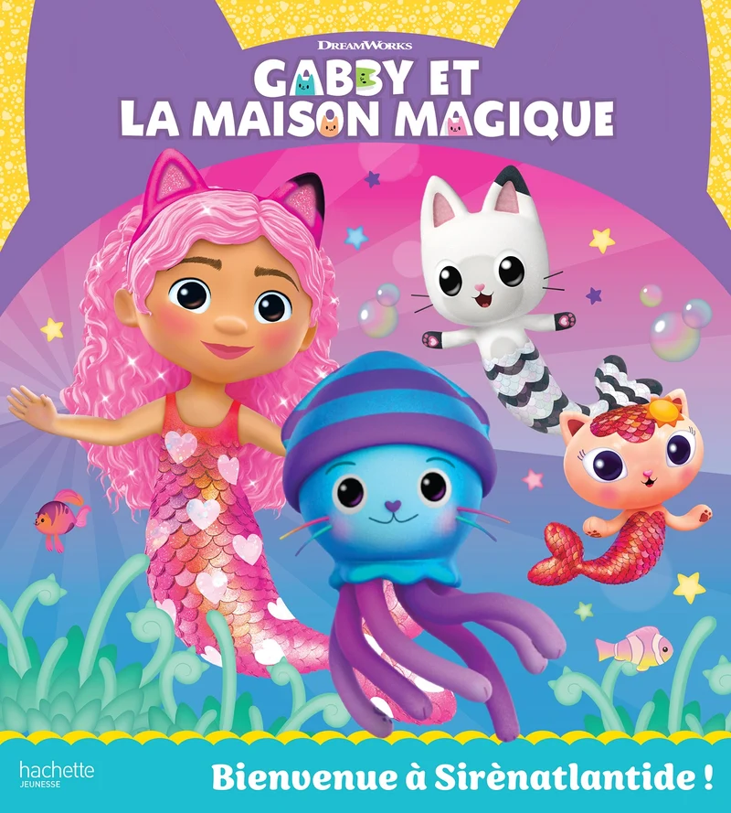 Gabby et la maison : Bienvenue à Sirènatlantide !