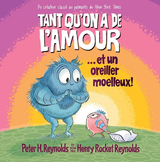 Tant qu'on a de l'amour et un oreiller moelleux!