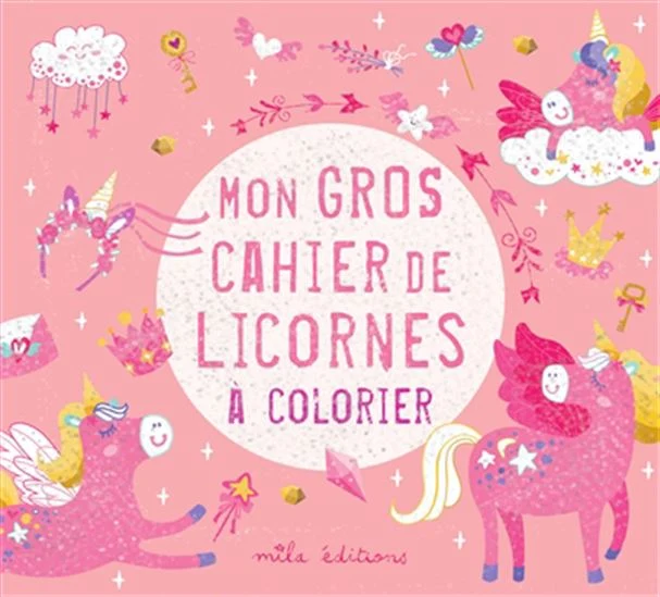 Mon gros cahier de licornes à colorier