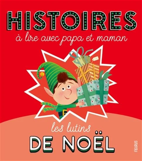 Histoires à lire avec papa et maman Les lutins