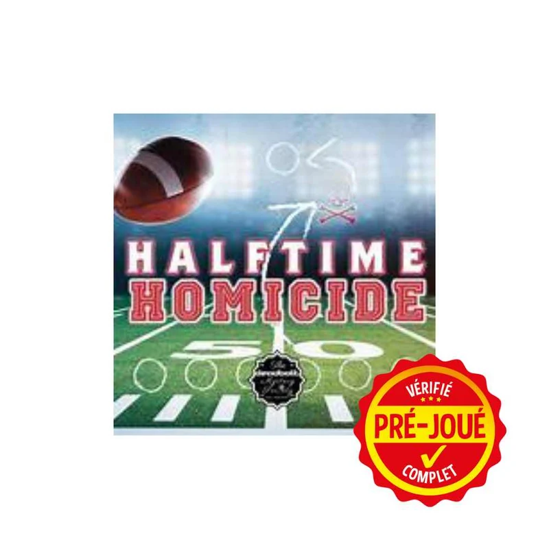 Halftime homicide (pré-joué) (EN)
