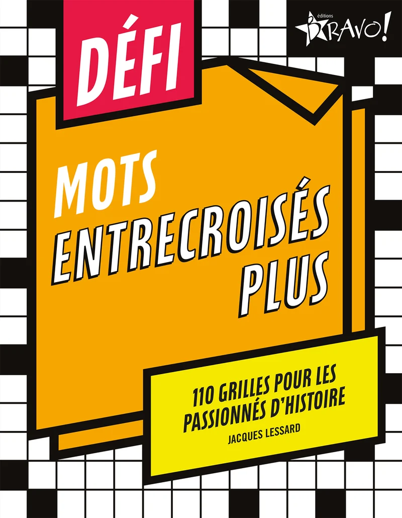 Mots entrecroisés plus 110 grilles thème Histoire
