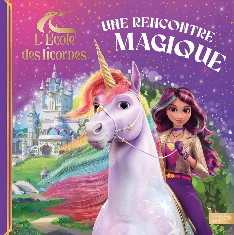 L'École des licornes Une rencontre magique