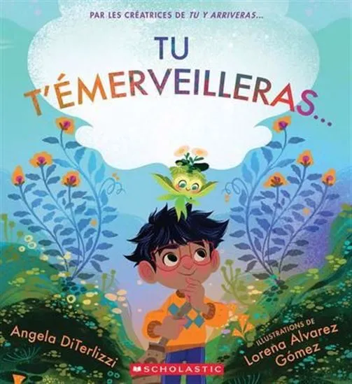 Tu t'émerveilleras...