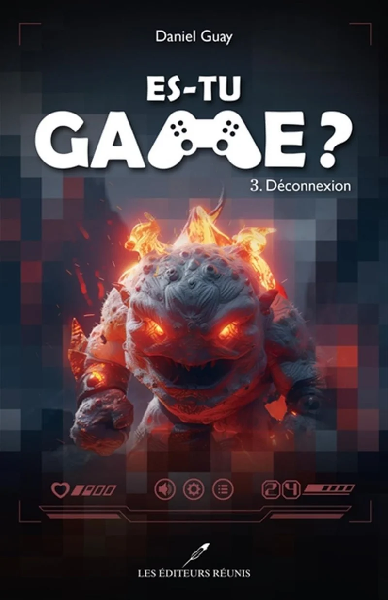 Es-tu game ? T.3 : Déconnexion