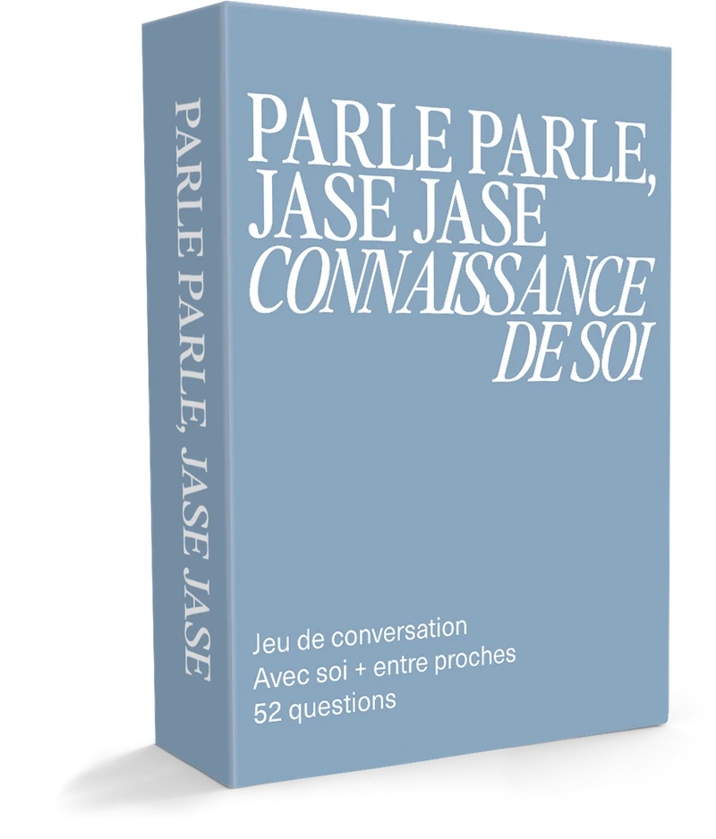 Parle Parle, Jase Jase Connaissance de Soi