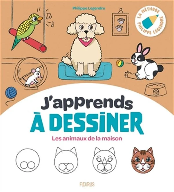J'apprends à dessiner Les animaux de maison