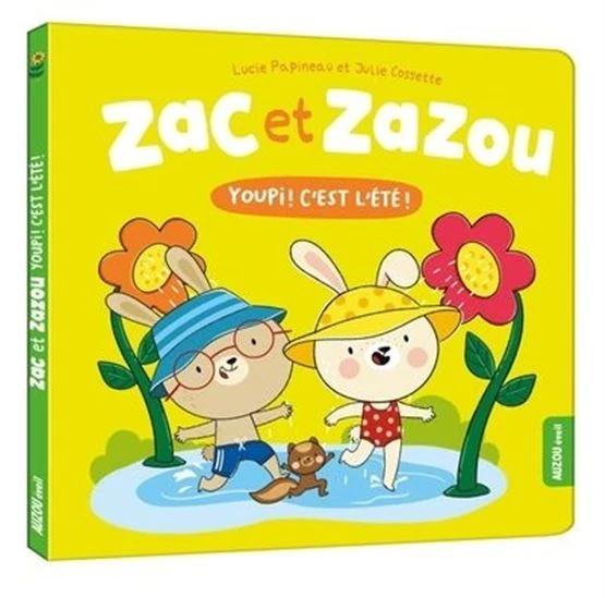Zac et Zazou Youpi ! C'est l'été !
