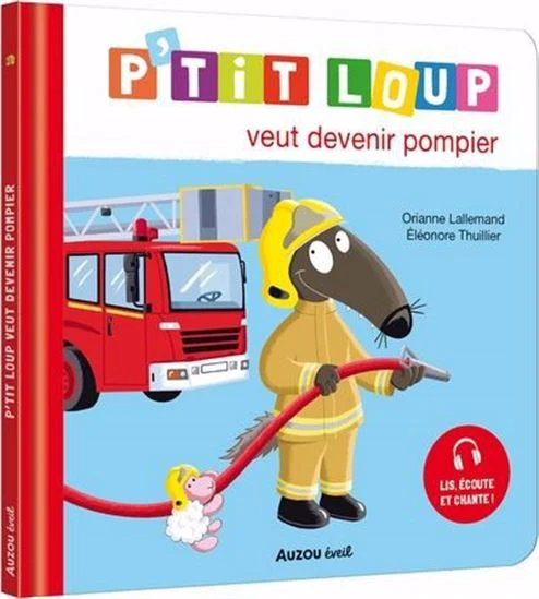P'tit loup veut devenir pompier