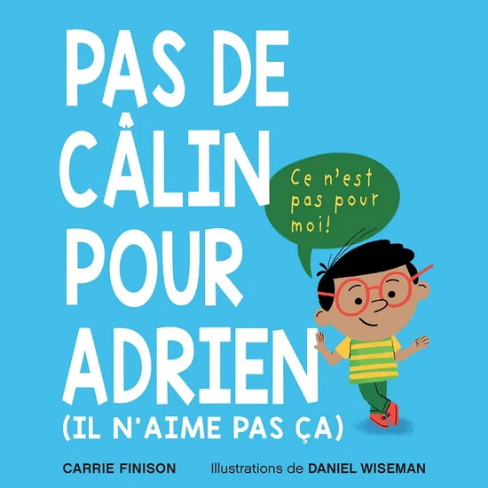 Pas de câlin pour Adrien (il n'aime pas ça)