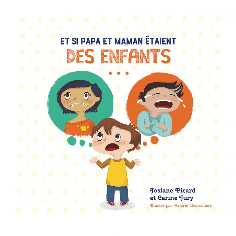 Et si papa et maman étaient des enfants
