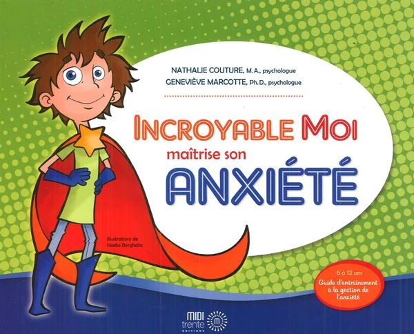 Incroyable Moi maitrise son anxiété