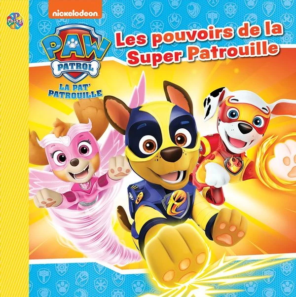 Pat' Patrouille Les pouvoirs de la Super Patrouill