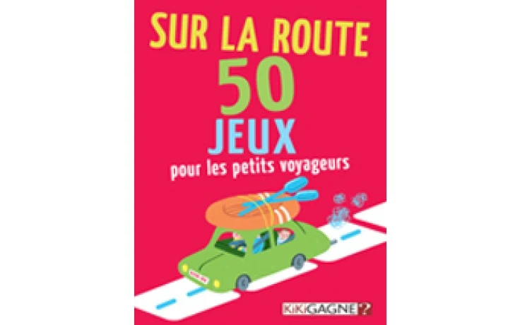 50 Jeux sur la Route pour Petits Voyageurs (FR)